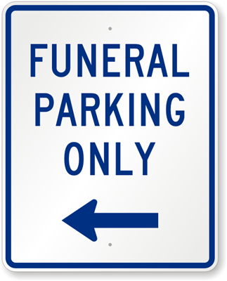 Funeral Parking Only
